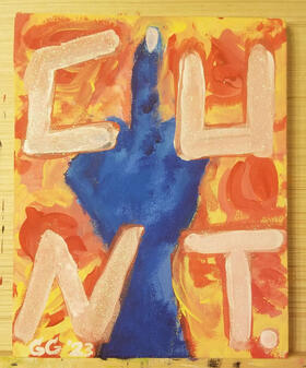 "CUNT". Acrylic and glitter paint on canvas. 2023.